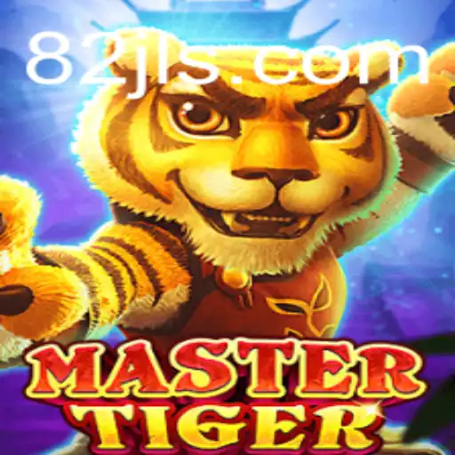 Discover the Thrilling World of MasterTiger: Unraveling the Game with 82JL